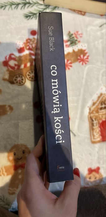 Co mówią kości Sue Black wydanie 1 2021