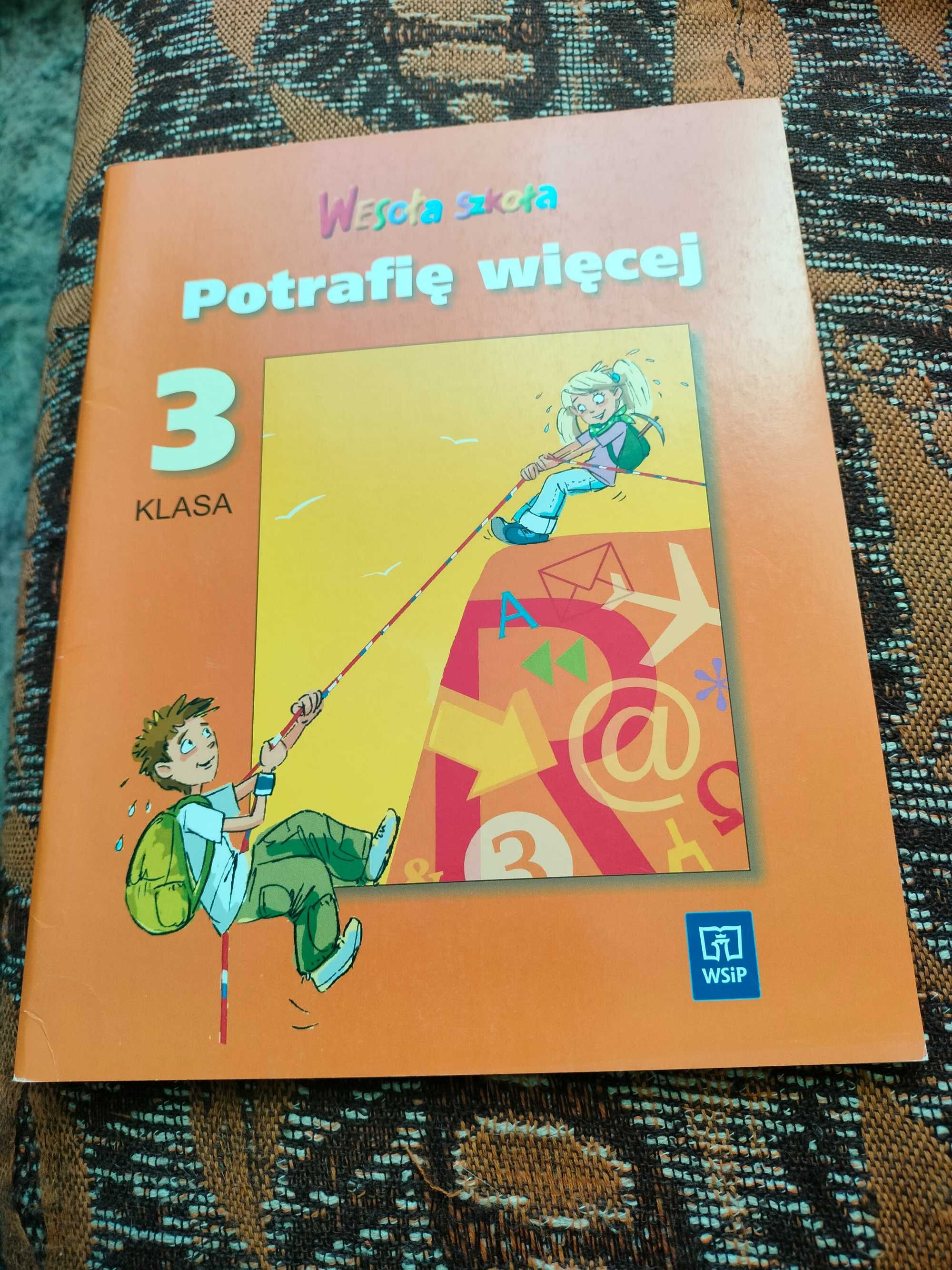 Potrafię więcej kl. 3, Wesoła szkoła, wyd. WSiP.