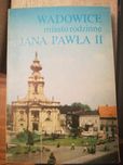 książka "Wadowice miasto rodzinne Jana Pawła II" Roman Gajczak