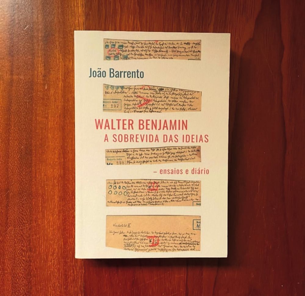 João Barrento - Walter Benjamin - A Sobrevida das Ideias