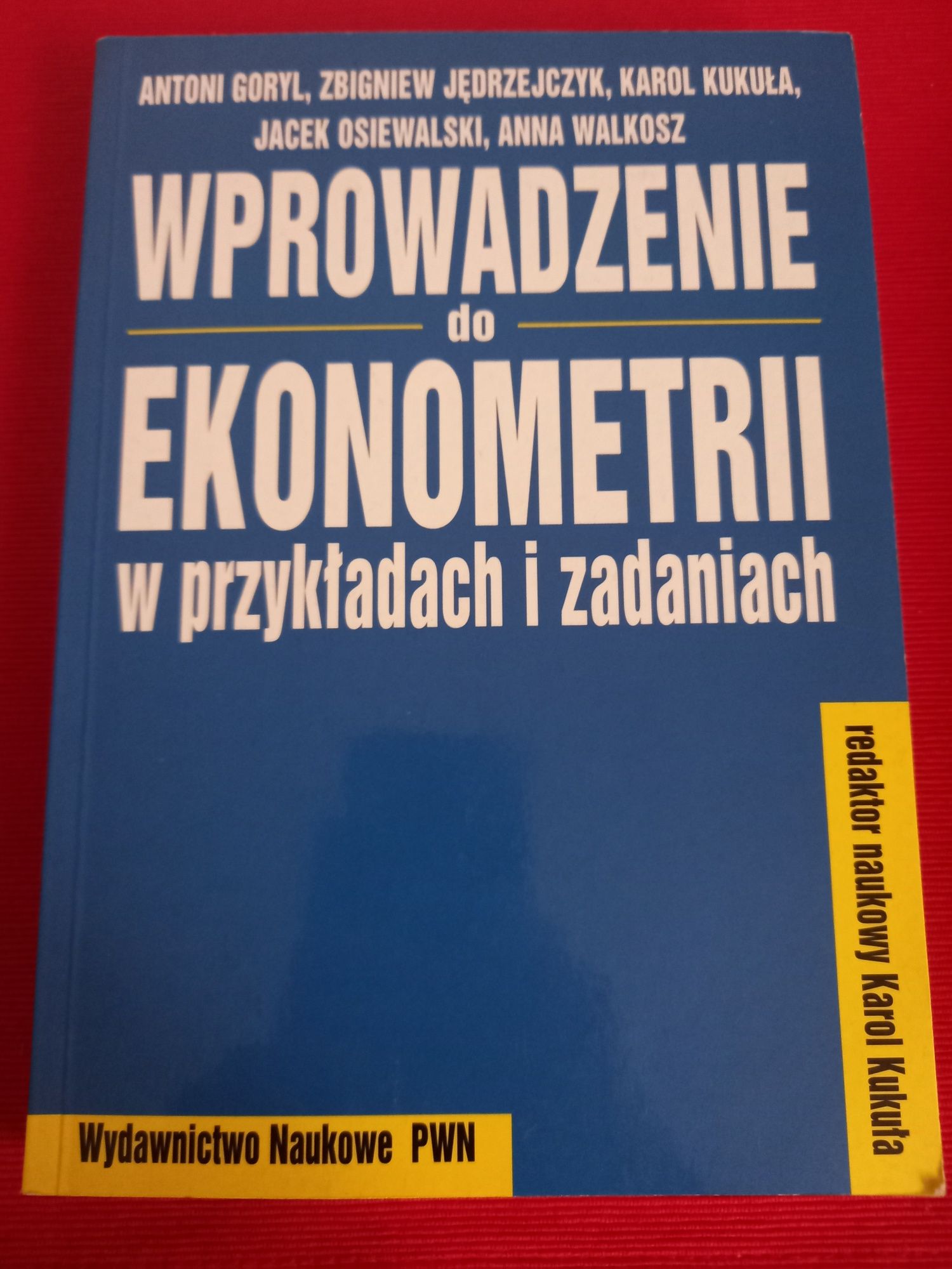 Wprowadzenie do Ekonometrii w przykładach i zadaniach