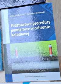 Podstawowe procedury pomiarowe w ochronie katodowej Żakowski Darowicki