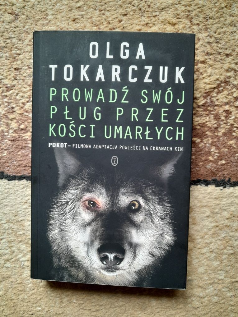 Książka "Prowadź swój pług przez kości umarłych" Olga Tokarczuk