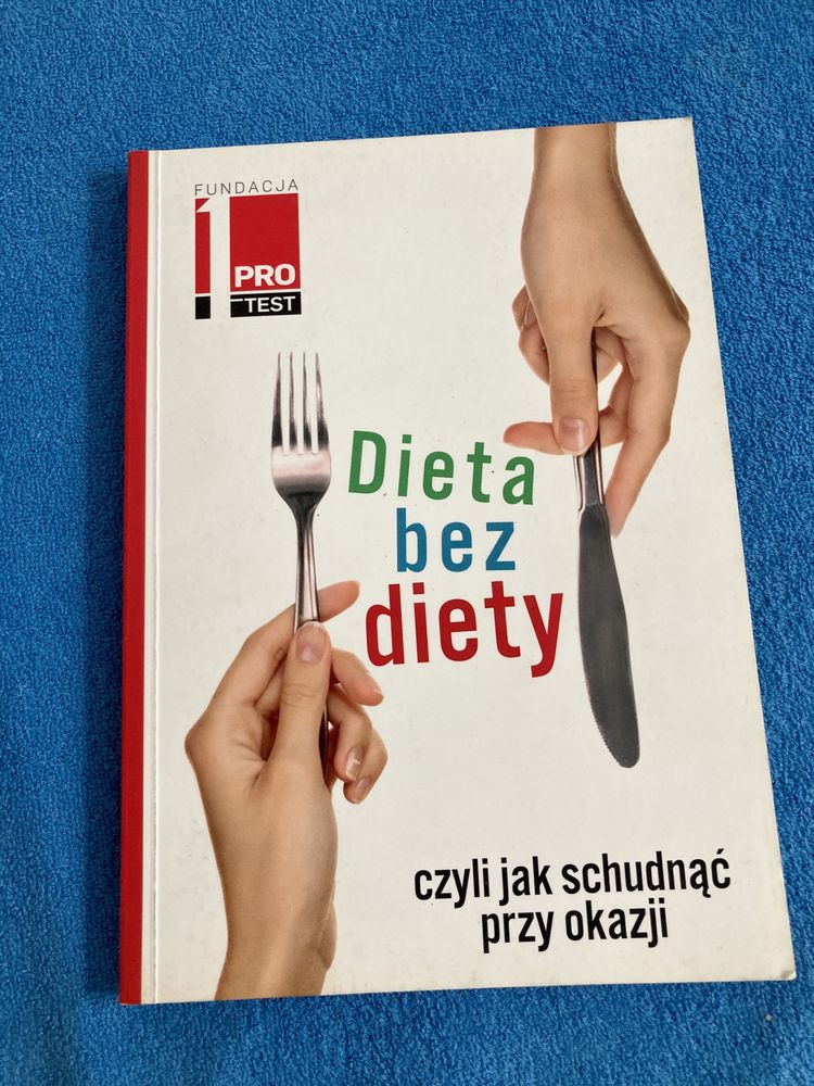 Książka Dieta bez diety czyli jak schudnąć przy okazji