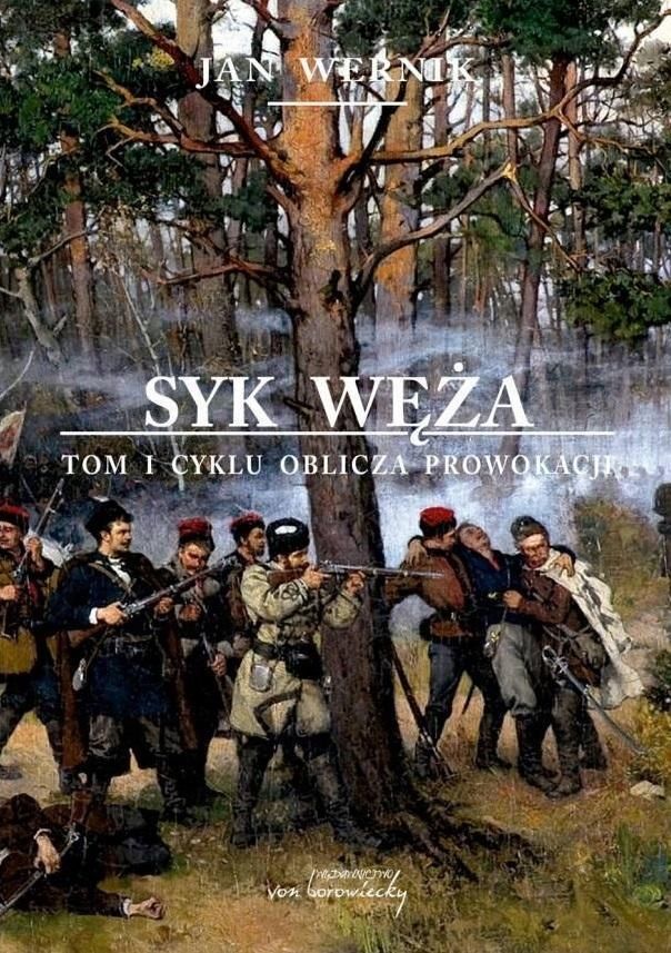 Oblicza Prowokacji T.1 Syk Węża, Jan Wernik