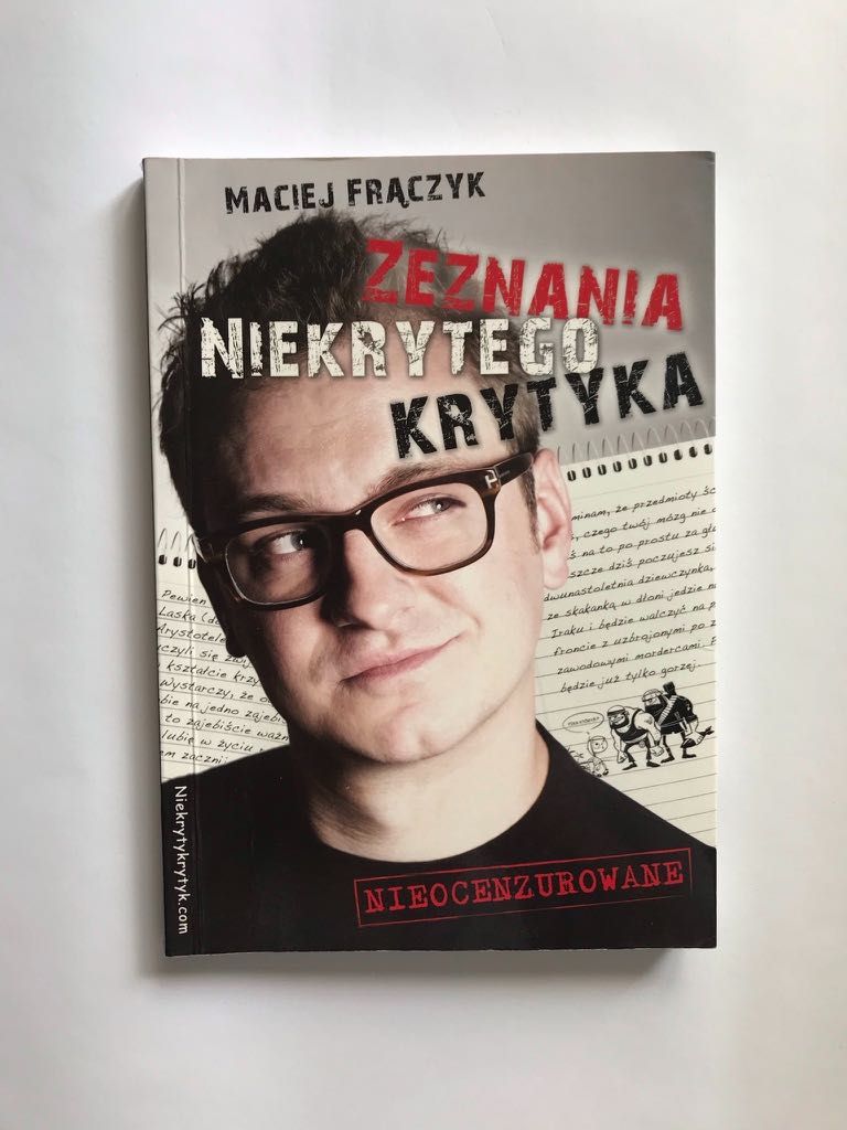 "Zeznania Niekrytego Krytyka" Maciej Frączak