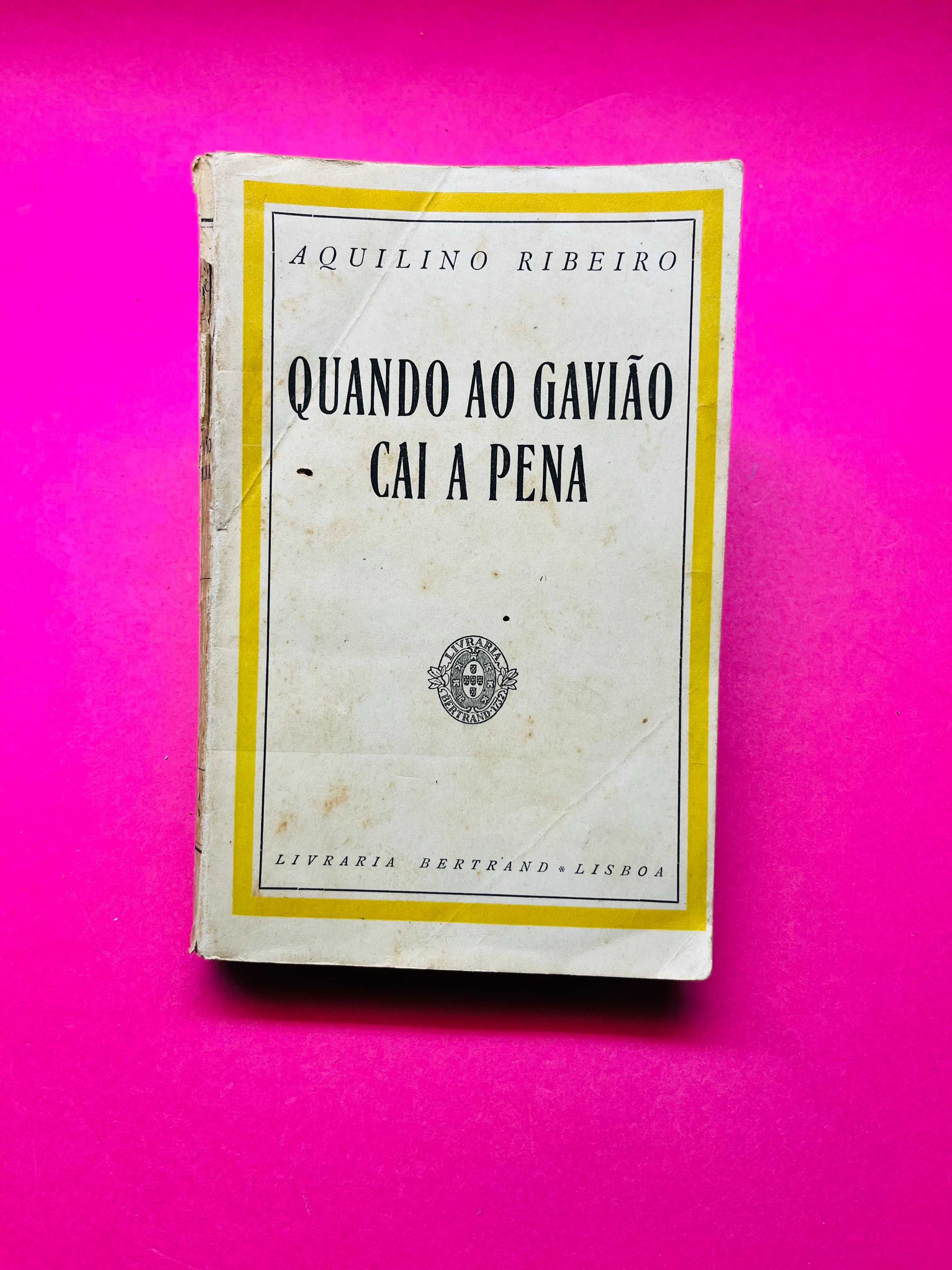 Quando o Gavião cai a pena - Aquilino Ribeiro