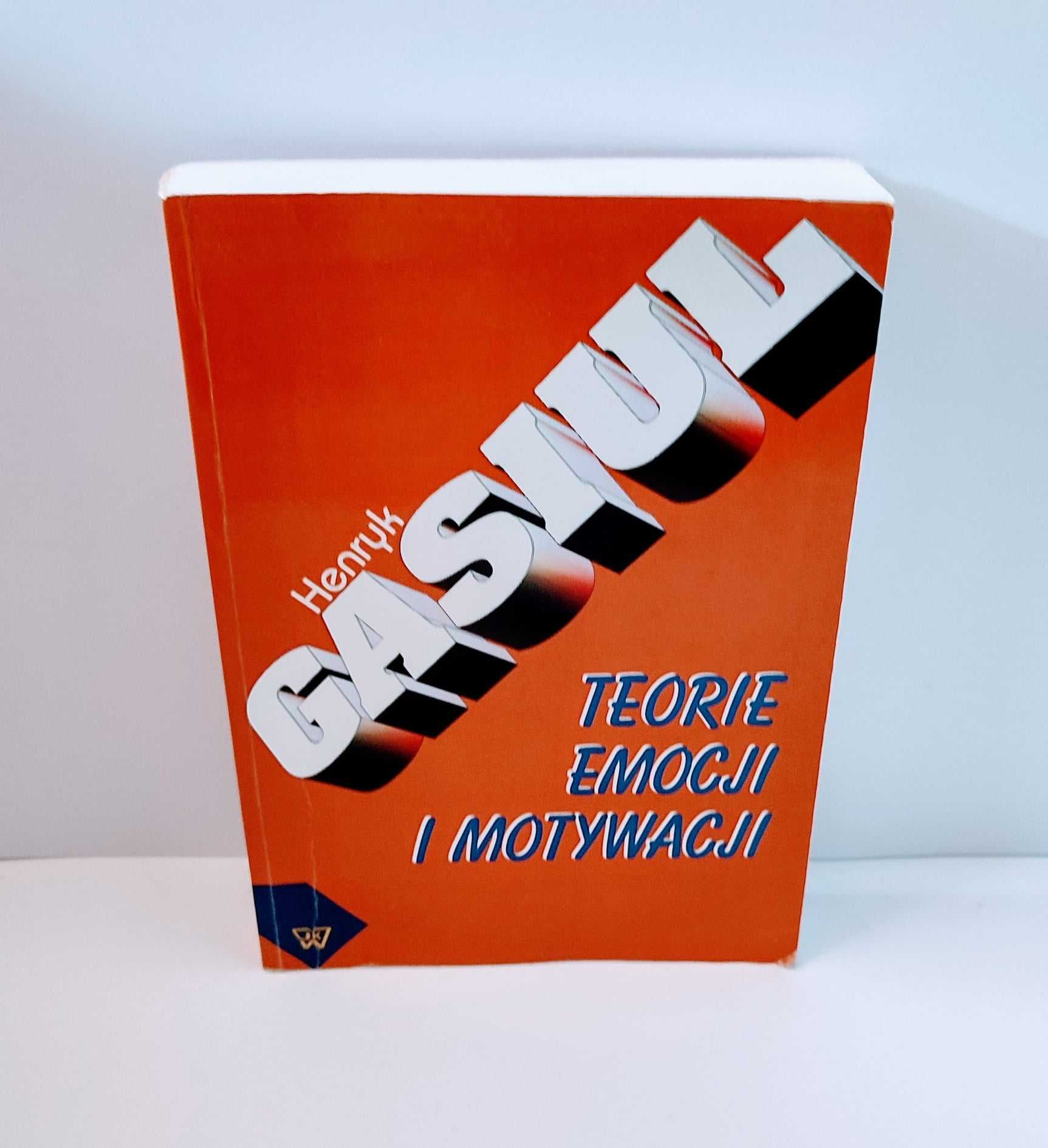 Henryk Gasiul - Teorie emocji i motywacji UNIKAT