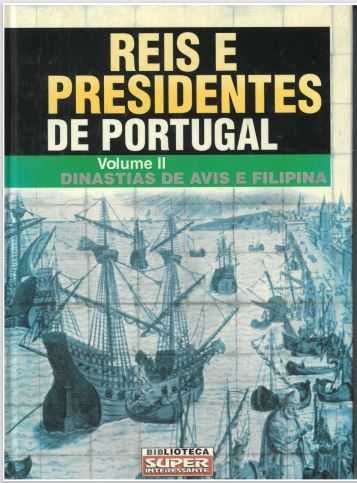 LivroA176 "Reis e Presidentes de Portugal" Volume II