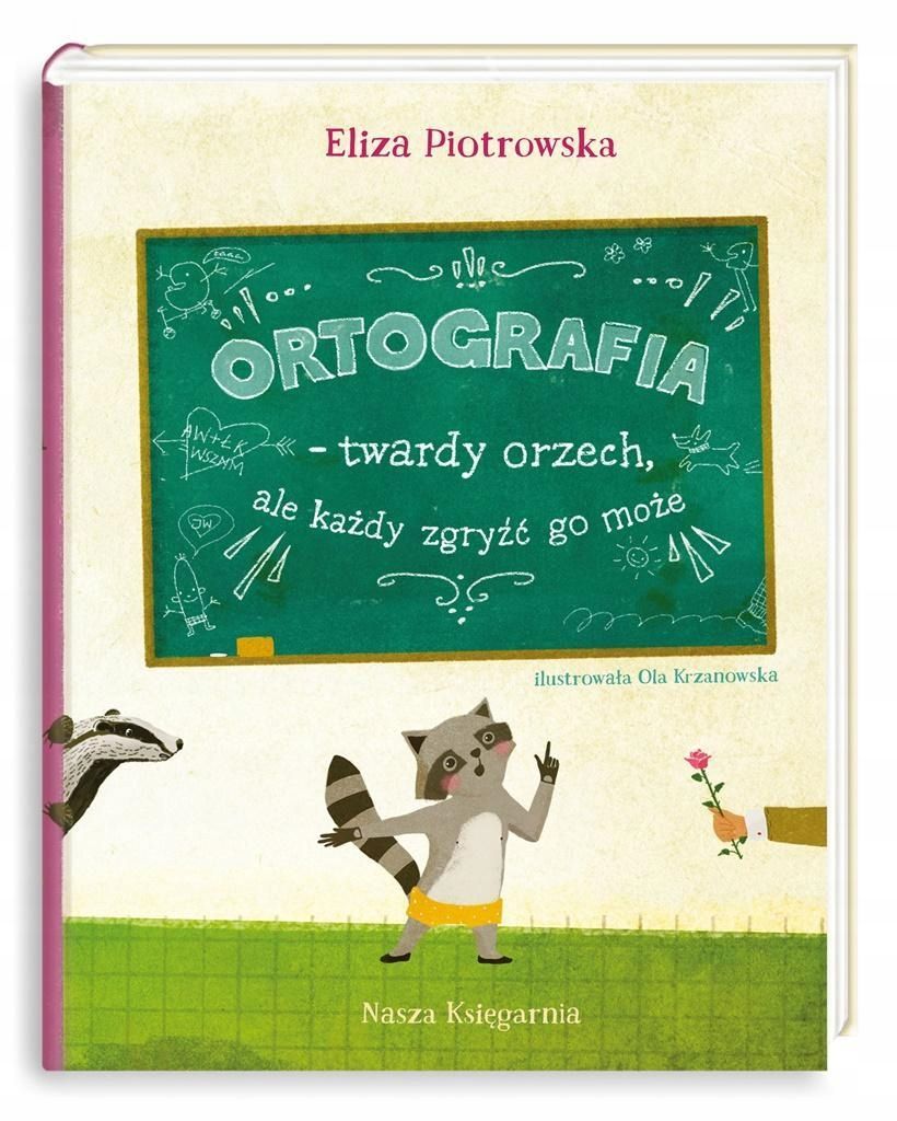 Ortografia Twardy Orzech, Ale Każdy Zgryźć Go..