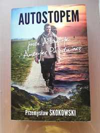 Przemysław Skokowski Autostopem przez Atlantyk i Amerykę Południową