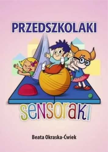 Przedszkolaki Sensoraki - Beata Okraska-Ćwiek