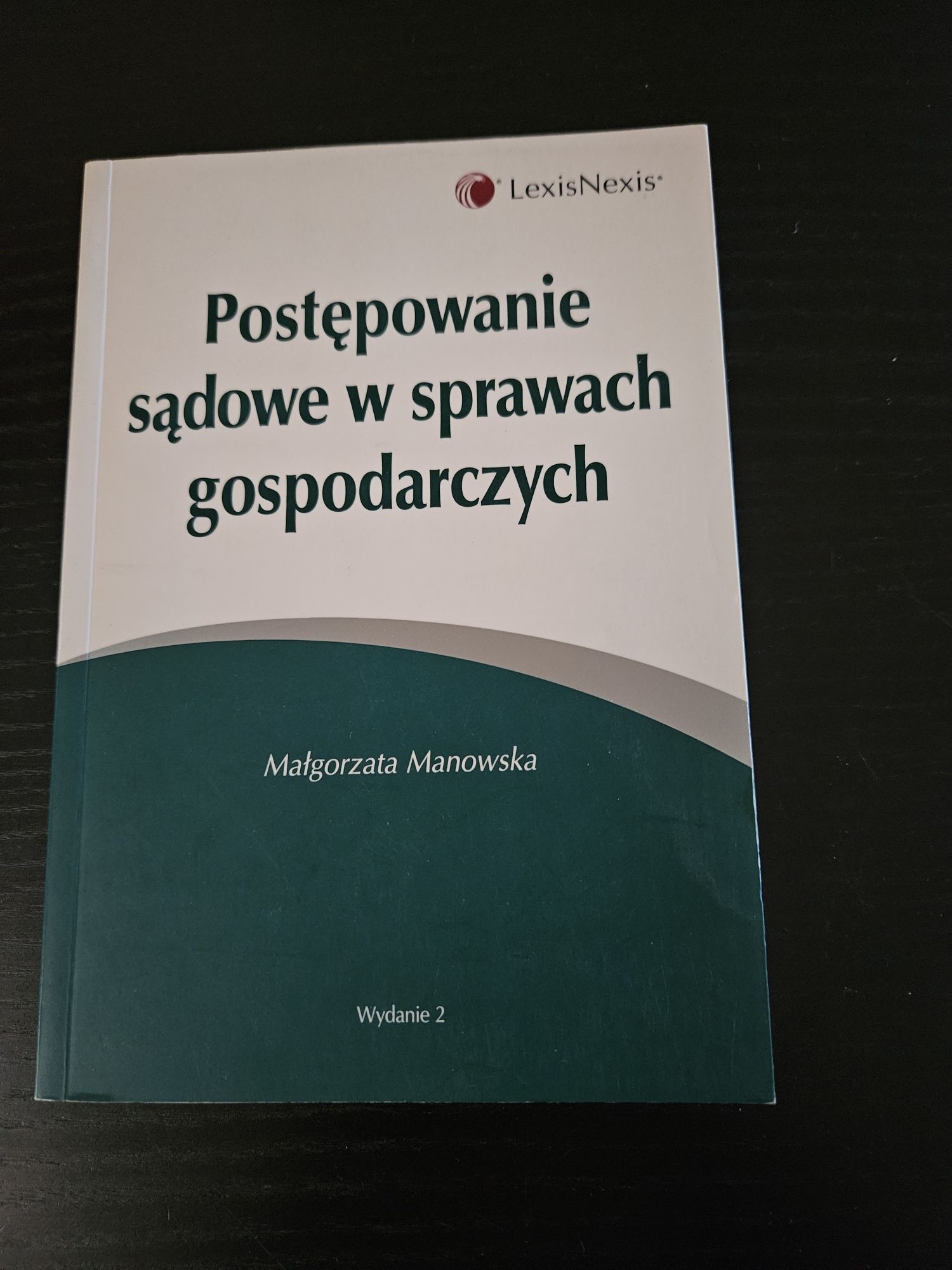 Manowska Postępowanie sądowe w sprawach gospodarczych wyd 2