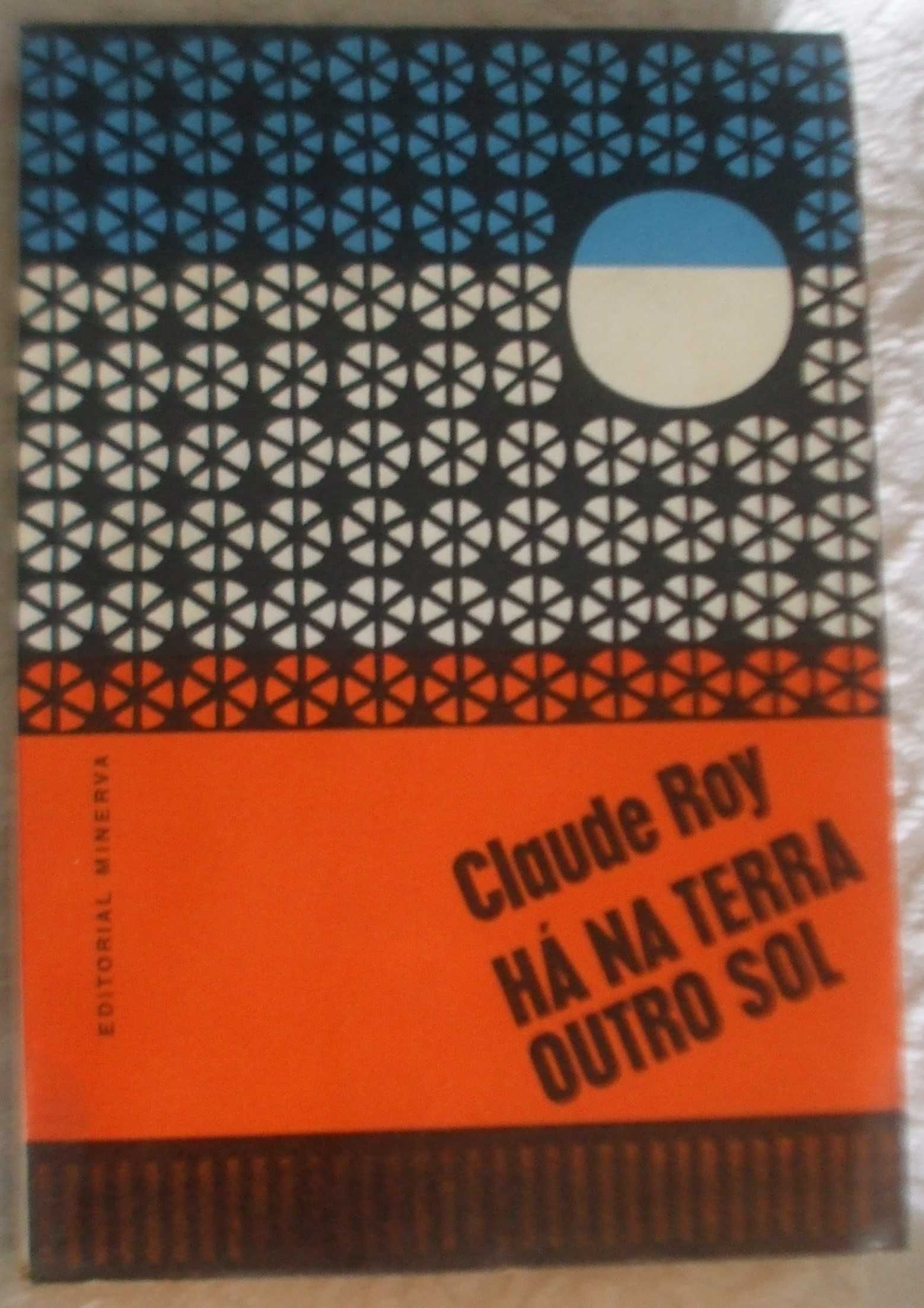 Há na terra outro sol, Claude Roy