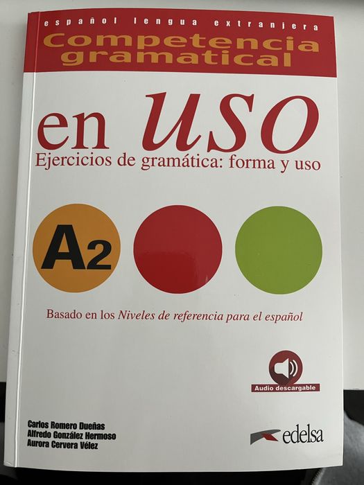 En uso A2 ejercicios de gramática: forma y uso edelsa