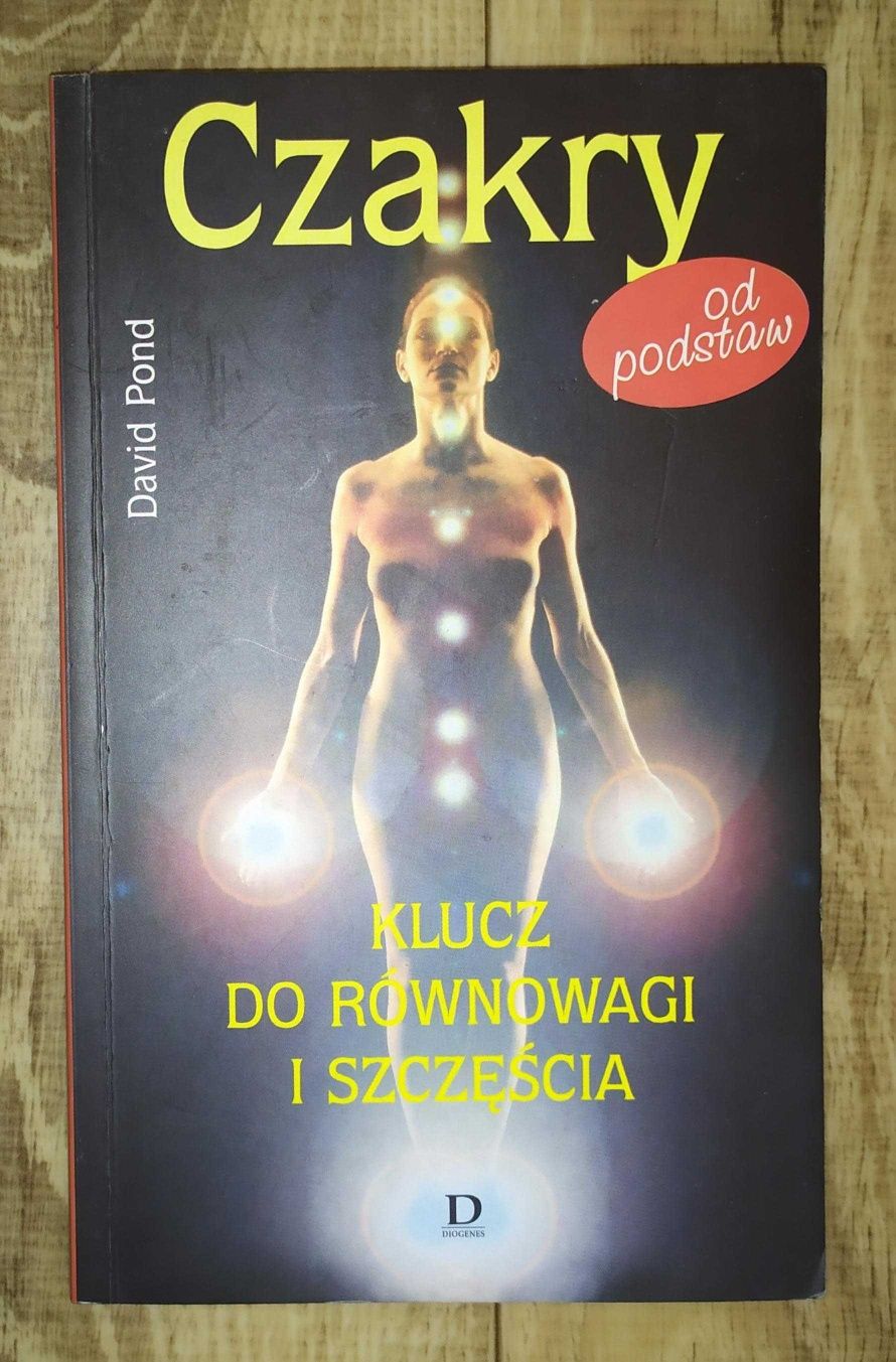 CZAKRY od podstaw. Klucz do równowagi i szczęścia. David Pond