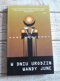 W dniu urodzin Wandy June. Kurt Vonnegut