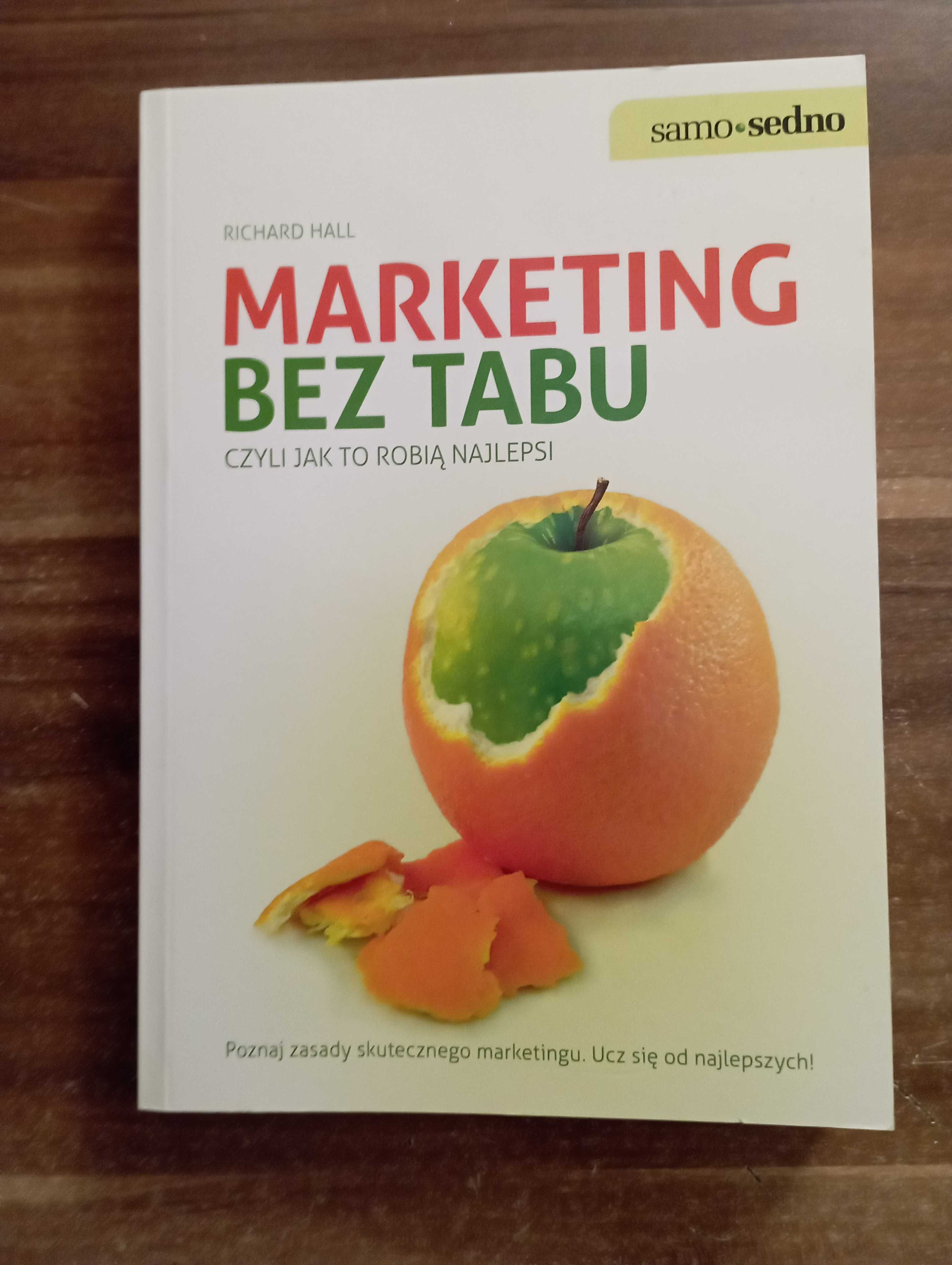 Marketing bez tabu czyli jak to robią najlepsi Richard Hall