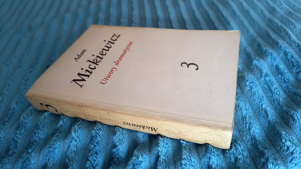 Utwory dramatyczne t. 3 Adam Mickiewicz