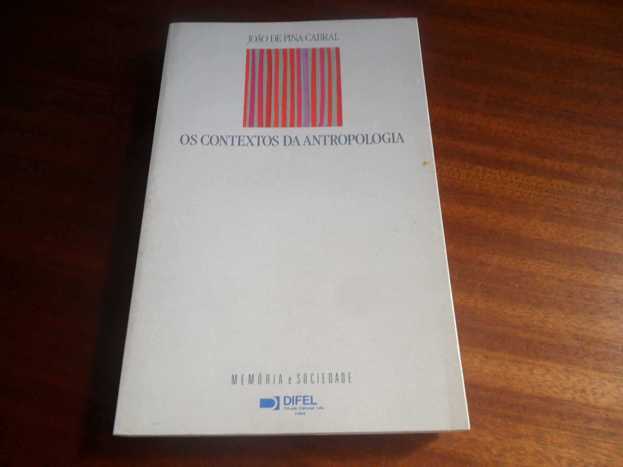 "Os Contextos da Antropologia" de João de Pina Cabral - 1ª Edição 1991