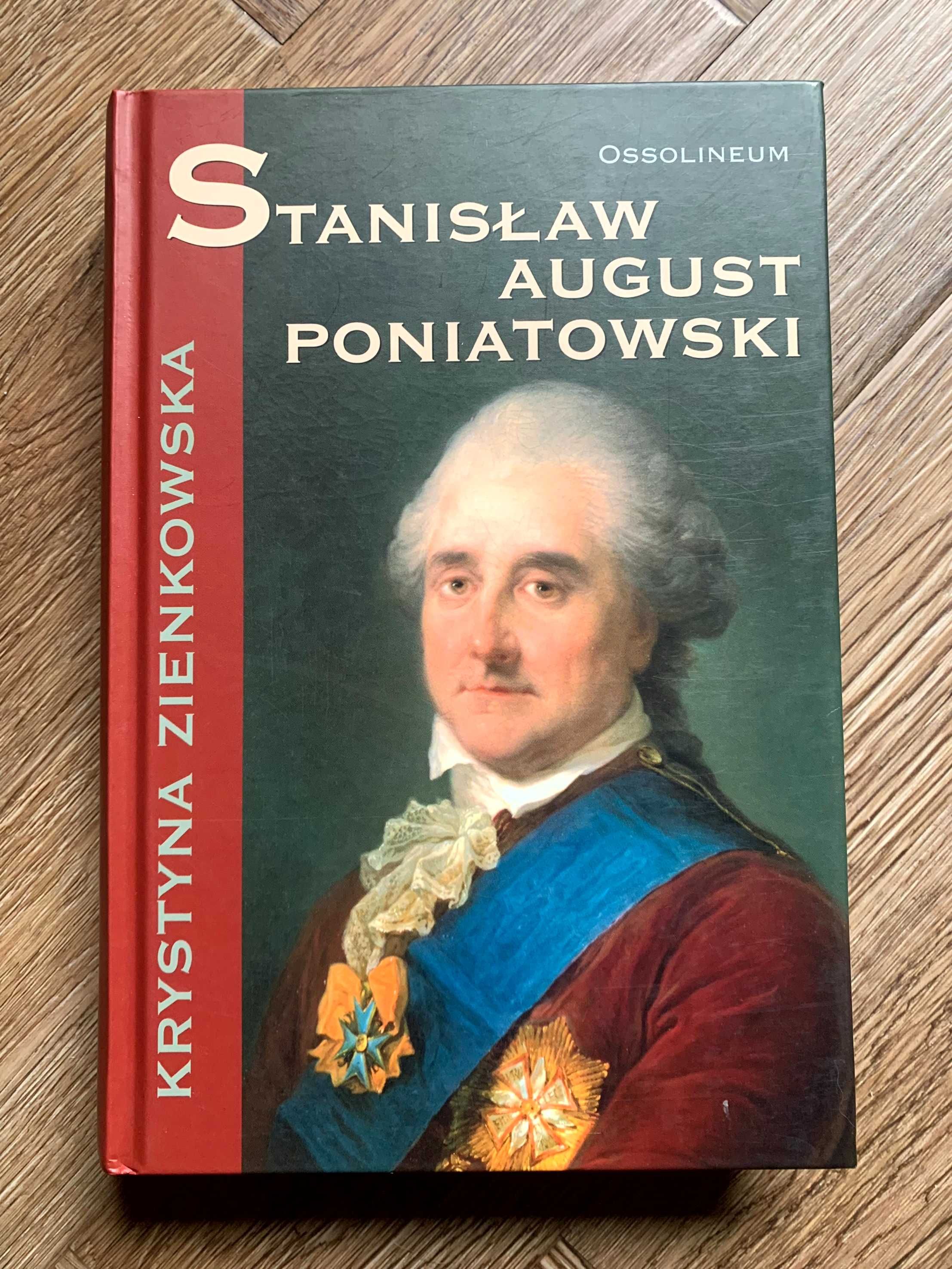 Stanisław August Poniatowski - Krystyna Zienkowska wyd. Ossolineum BDB
