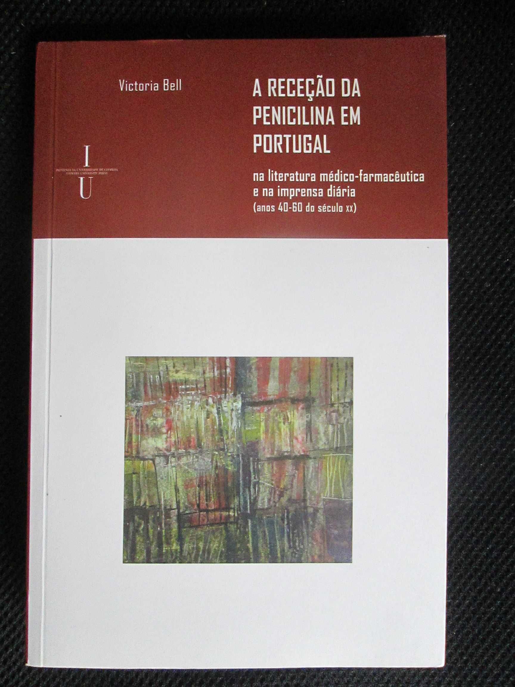 A Recepção da Penicilina em Portugal, de Victoria Bell