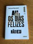 Ah, os dias felizes  e  Não eu       SAMUEL BECKETT