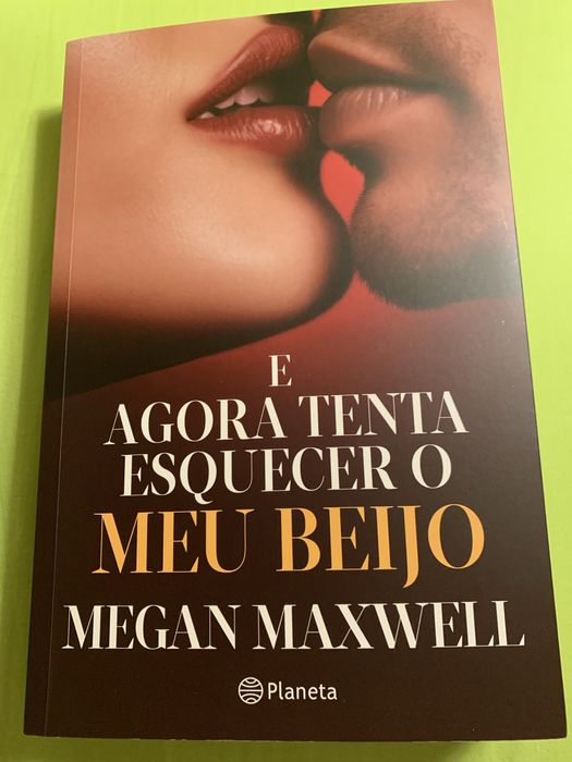 E agora tenta esquecer o meu beijo (portes incl) Megan Maxwell