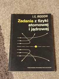 Zadania z fizyki atomowej i jądrowej, I.E.Irodow