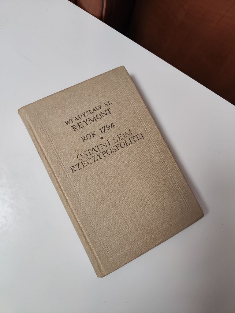 Ostatni sejm Rzeczypospolitej Rok 1794 - Władysław Stanisław Reymont "