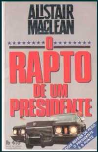 Livro "O Rapto de um Presidente"  Alistair MacLean