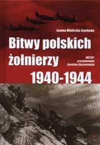 Bitwy polskich żołnierzy 1940 - 1944 - Joanna Wieliczka-Szarkowa