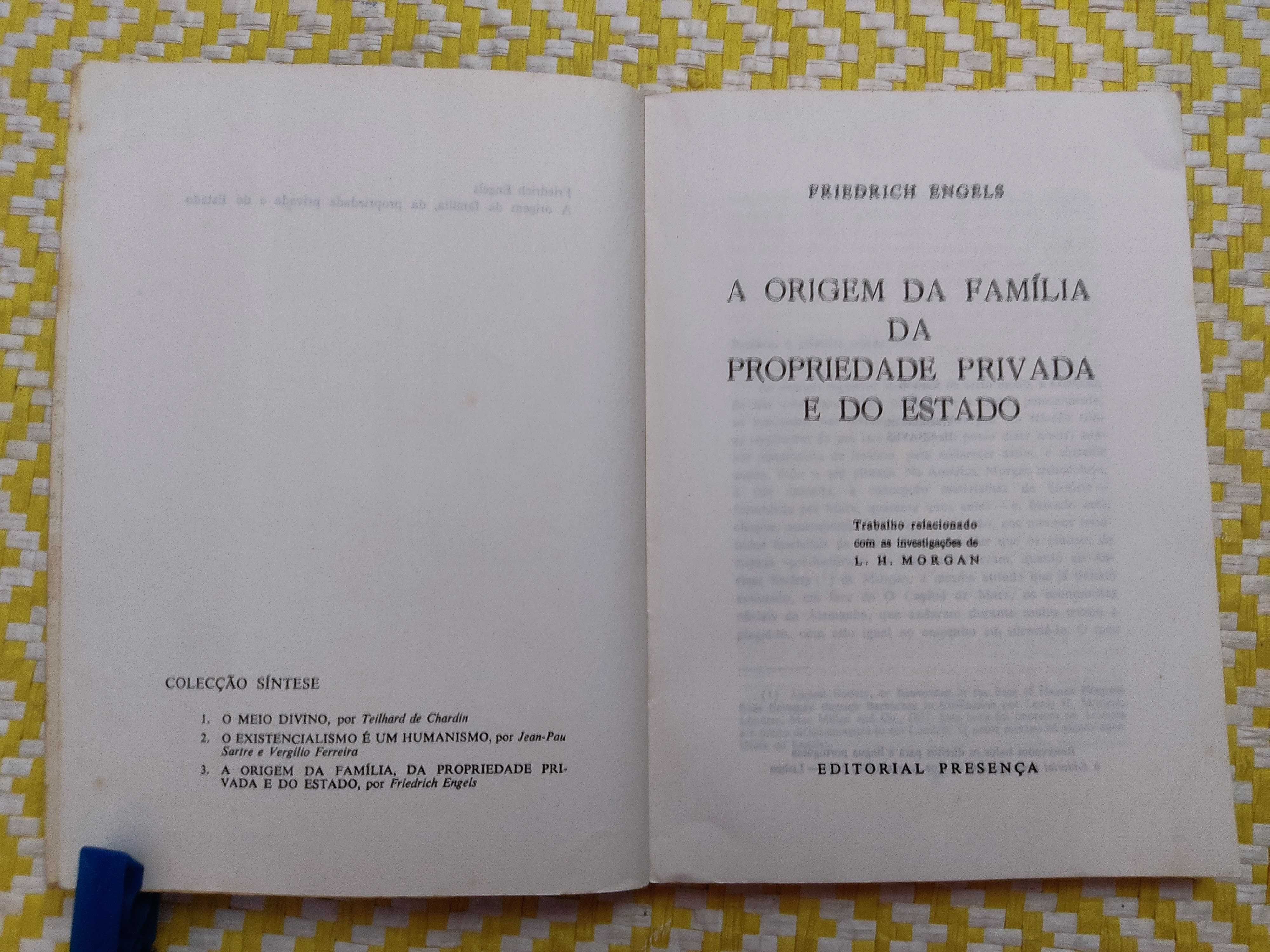 A Origem da Família da Propriedade e do Estado
Friedrich Engels