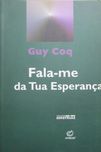 Guy Coq - FALA-ME DA TUA ESPERANÇA