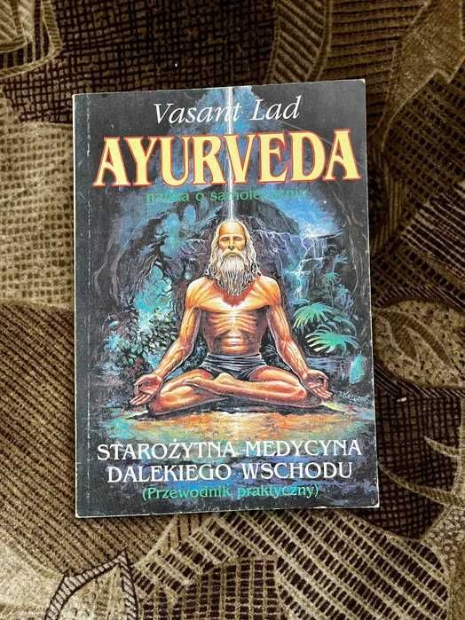 Ayurveda. Starożytna medycyna dalekiego wschodu