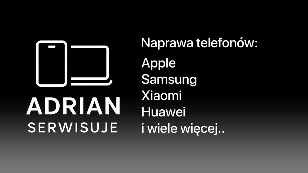 Naprawa telefonów - Apple Samsung Xioami