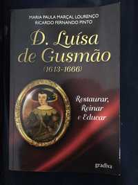 D. Luísa de Gusmão Restaurar, reinar e educar