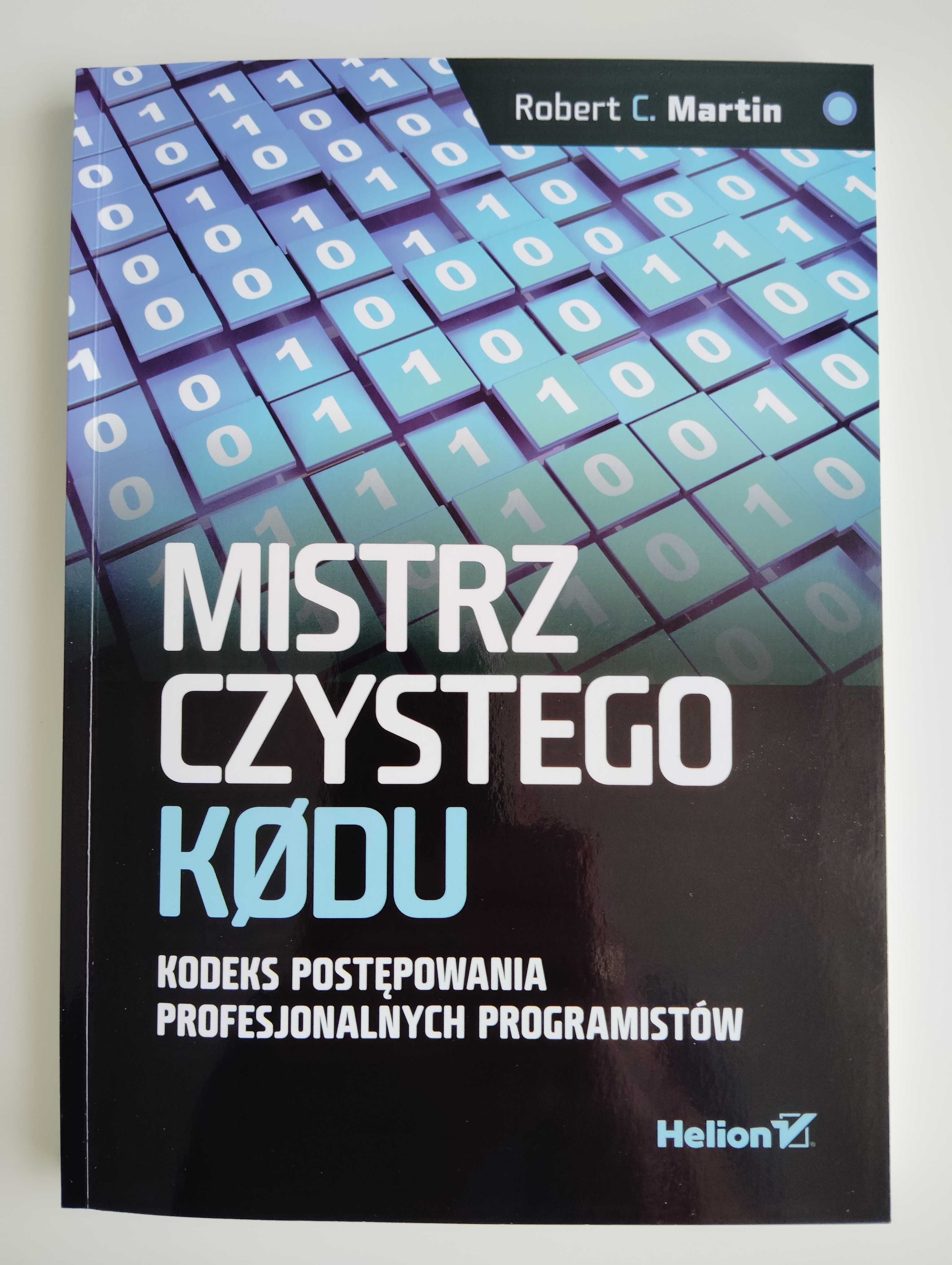 Mistrz czystego kodu. Kodeks postępowania profesjonalnych programistów