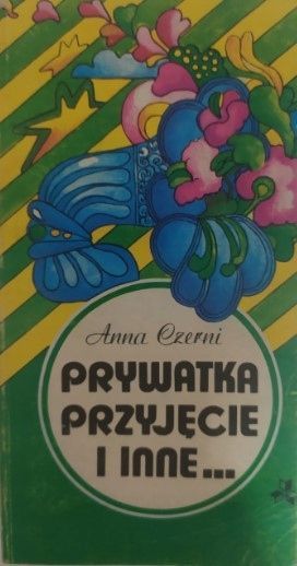 Prywatka, Przyjęcie I Inne .. Anna Czerni