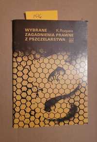 1516. "Wybrane zagadnienia prawne z pszczelarstwa" K.Rozpara