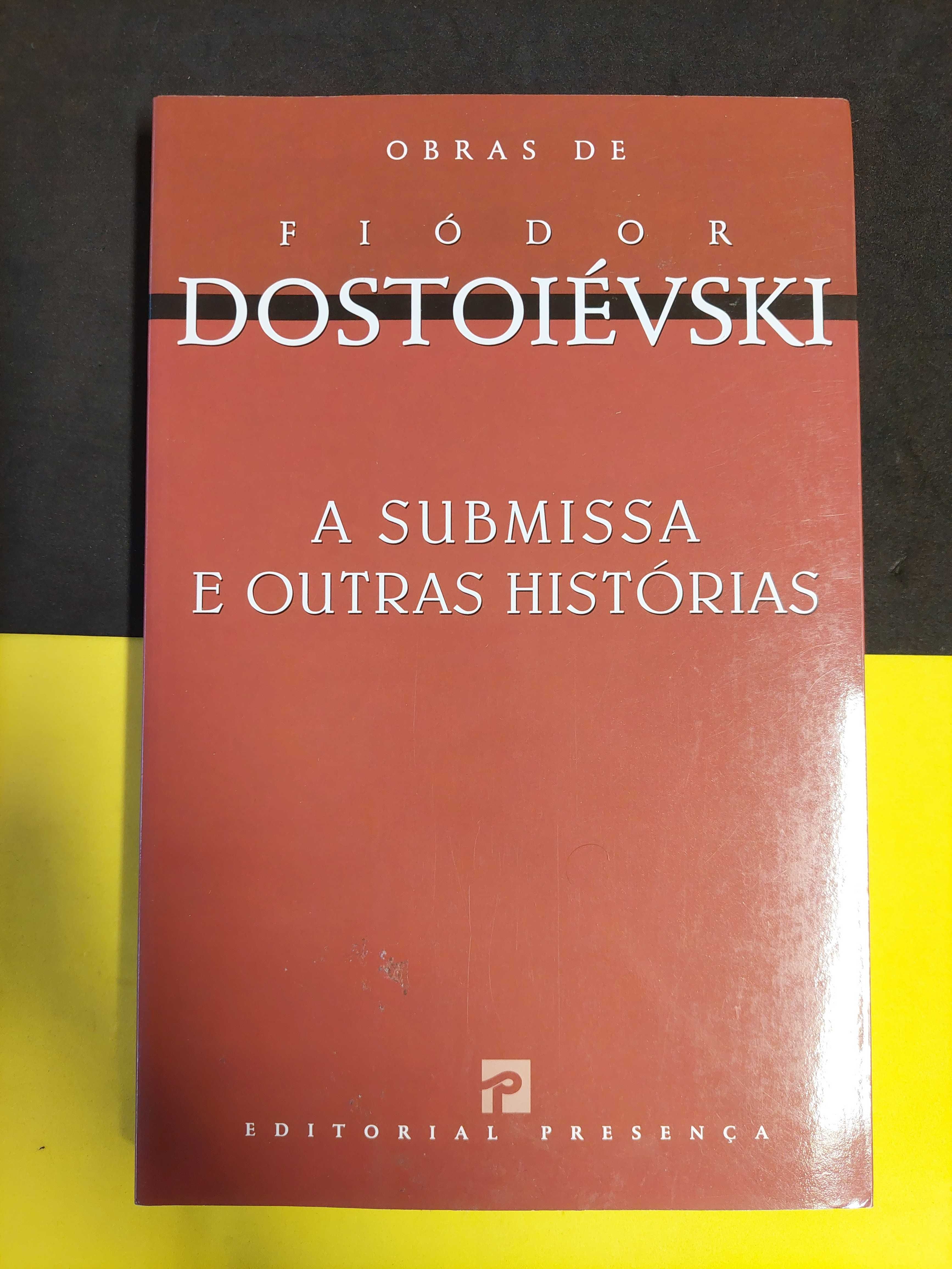 Fiódor Dostoiévski - A submissa e outras histórias