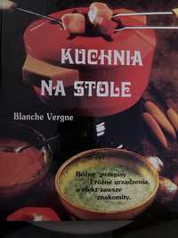 Kuchnia na stole. Blanche Vergne