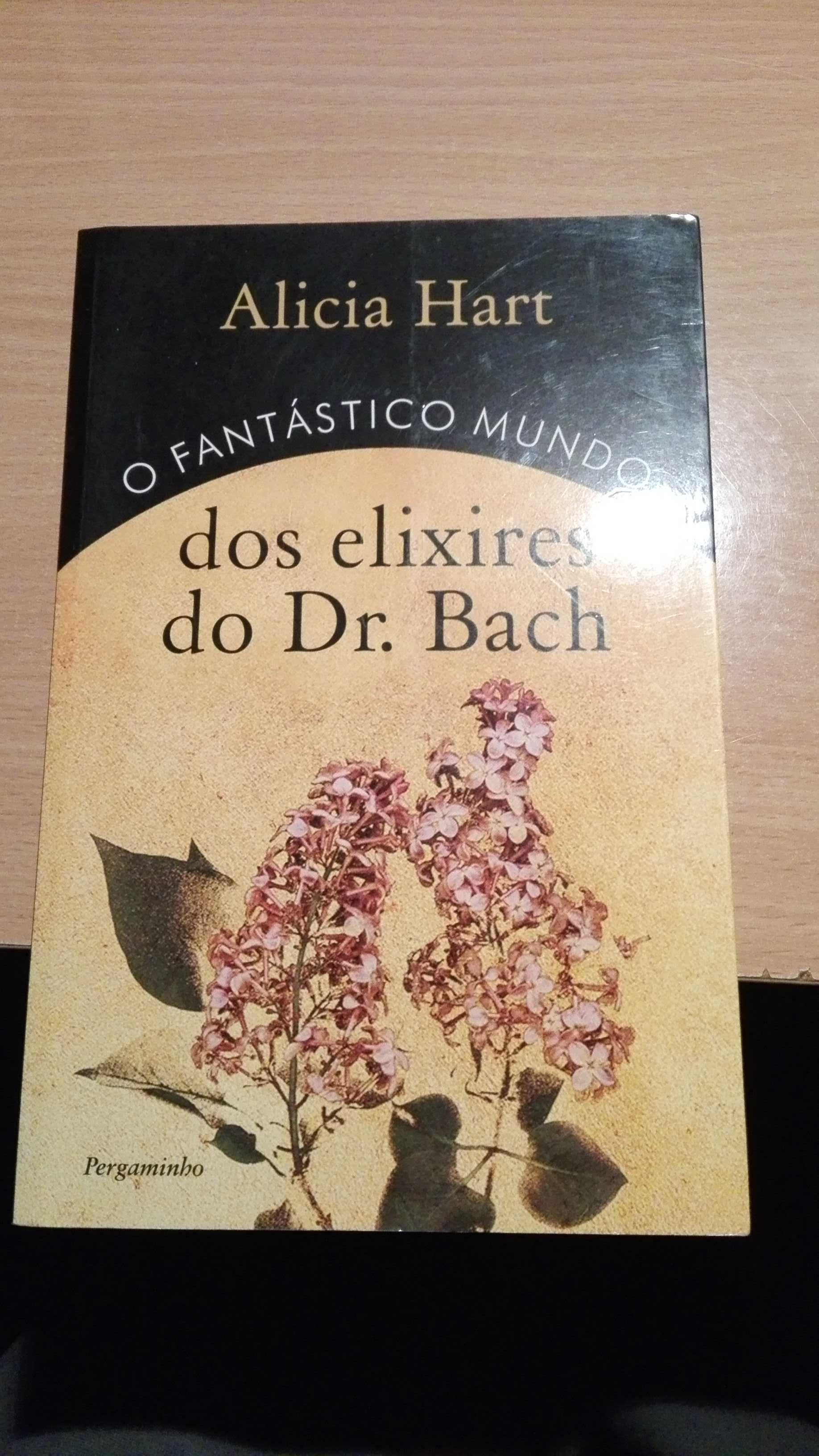 O Fantástico Mundo dos Elixires do Dr. Bach de Alicia Hart (Portes grá