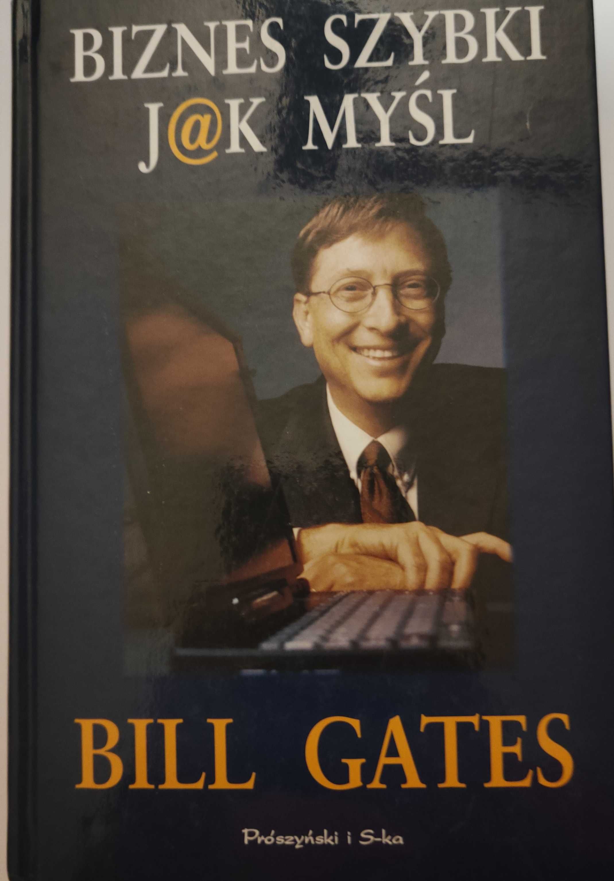 Bill Gates "Biznes Szybki Jak Myśl" W-wa 1999