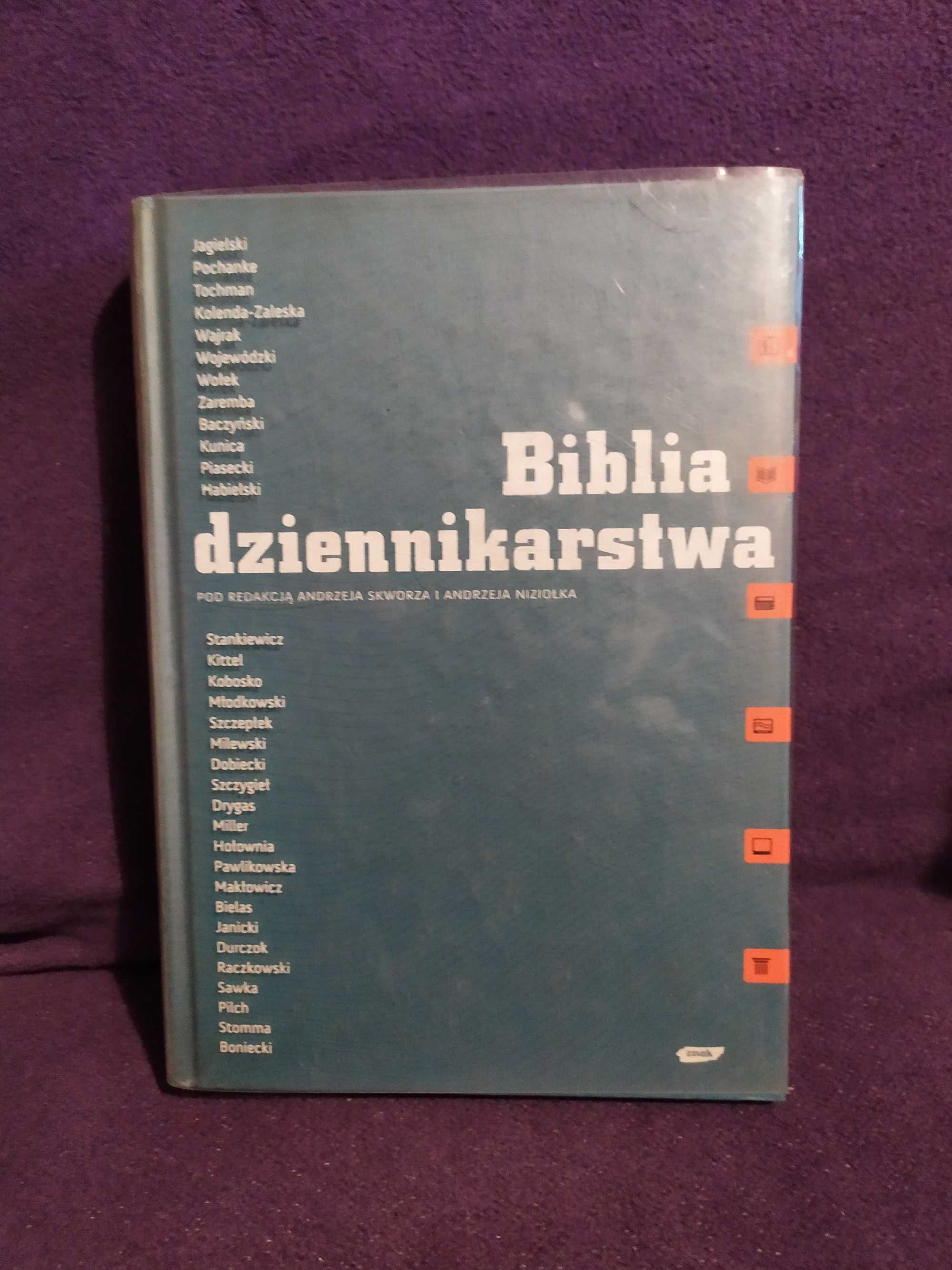 Biblia dziennikarstwa - pod red. Andrzeja Skworza i Andrzeja Niziołka