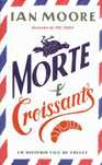 16209

Morte e Croissants
Um mistério Vale Follet
de Ian Moore