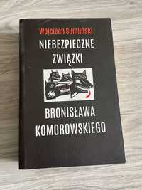 Książka - Niebezpiezne związki Bronisława Komorowskiego