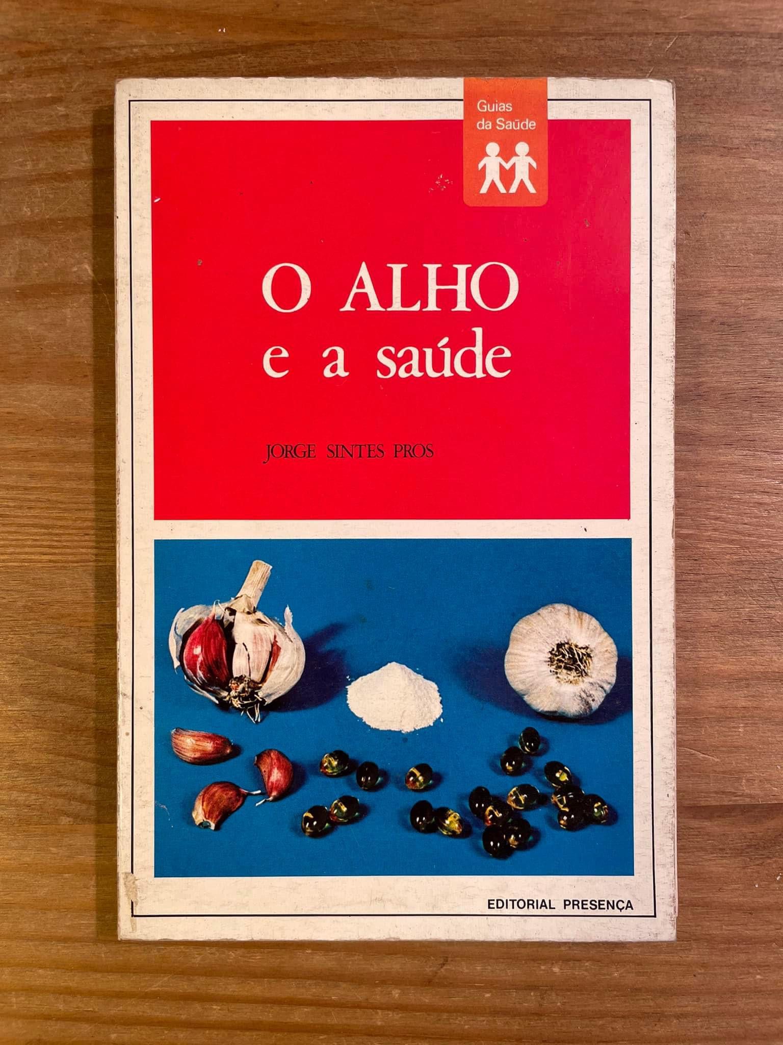 O Alho e a Saúde - Jorge Sintes Pros (portes grátis)
