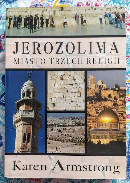 Jerozolima. Miasto trzech religii Karen Armstrong