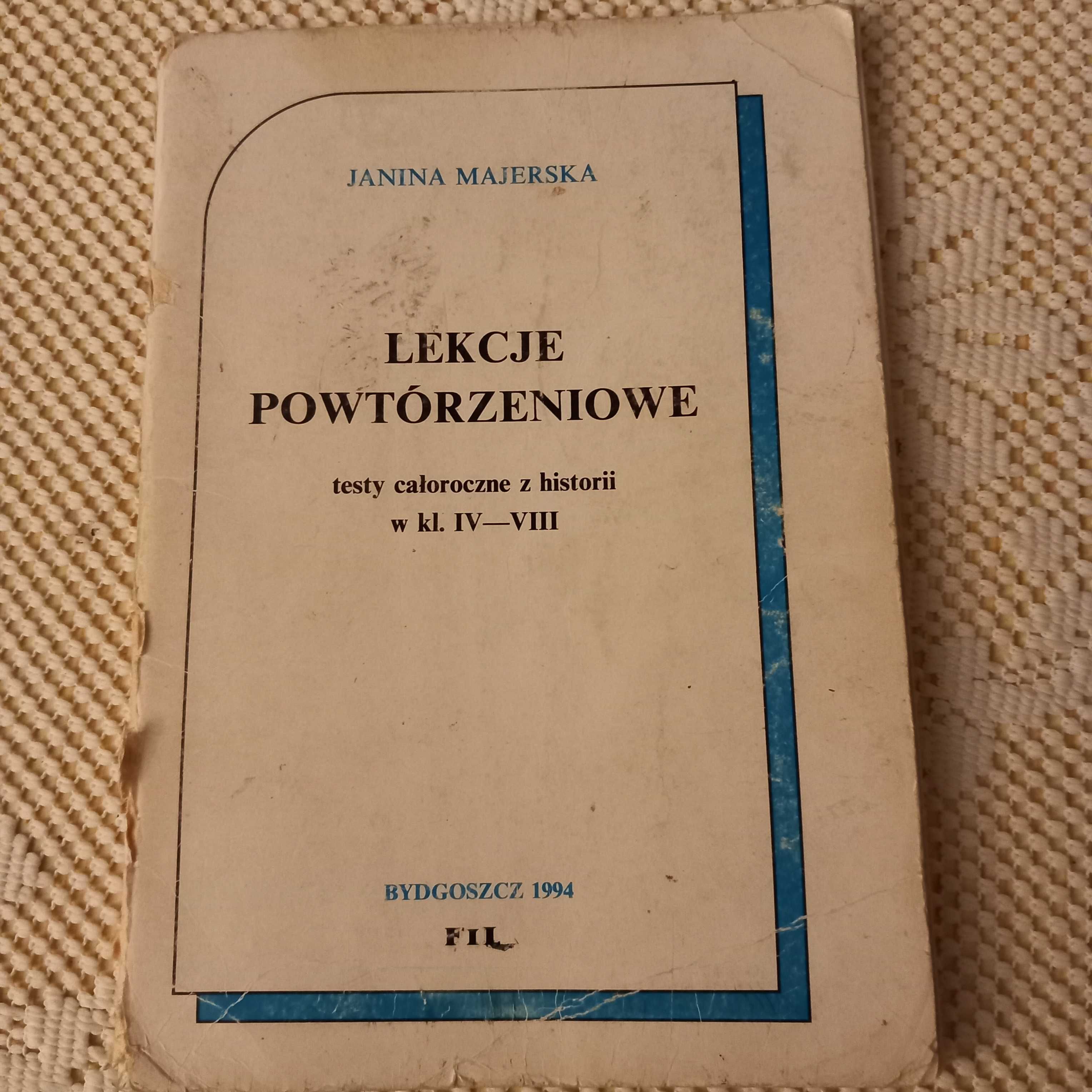 Lekcje powtorzeniowe. Testy całoroczne z historii kl. IV-VIII